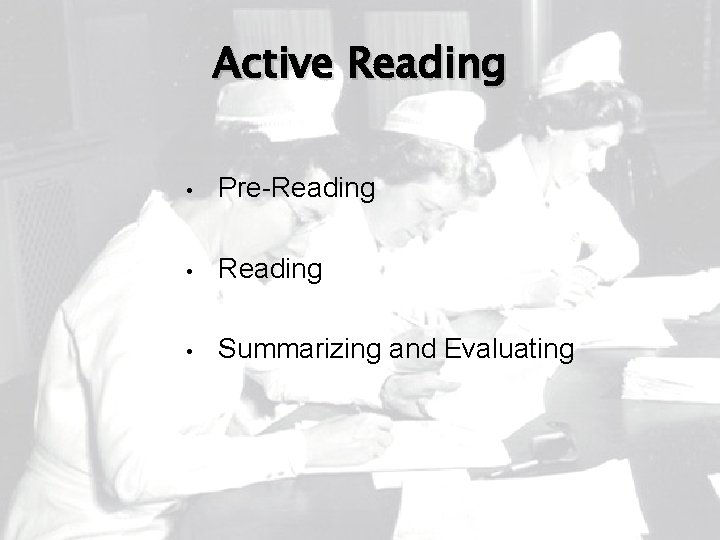 Active Reading • Pre-Reading • Summarizing and Evaluating 