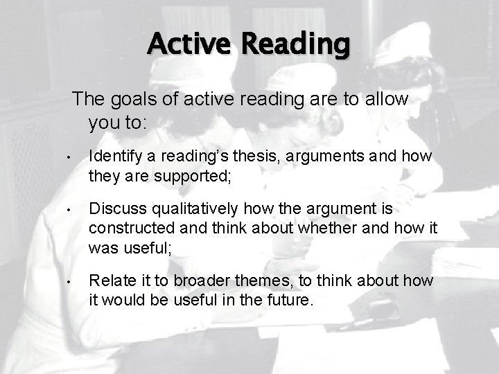 Active Reading The goals of active reading are to allow you to: • Identify