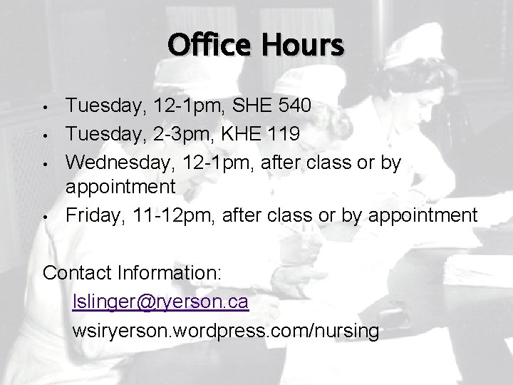 Office Hours • • Tuesday, 12 -1 pm, SHE 540 Tuesday, 2 -3 pm,