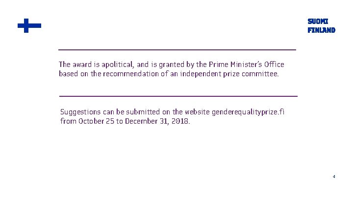  The award is apolitical, and is granted by the Prime Minister’s Office based