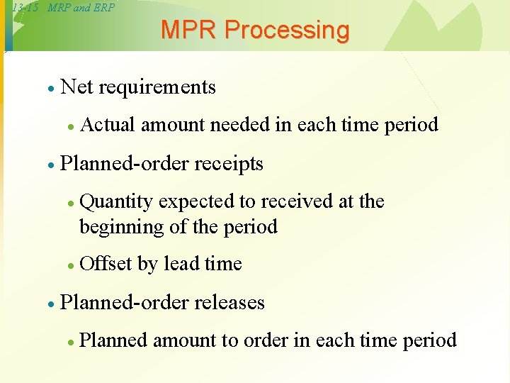 13 -15 MRP and ERP MPR Processing · Net requirements · · · Actual