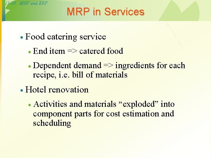 13 -19 MRP and ERP MRP in Services · · Food catering service ·