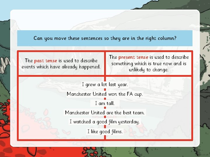 Can you move these sentences so they are in the right column? The past