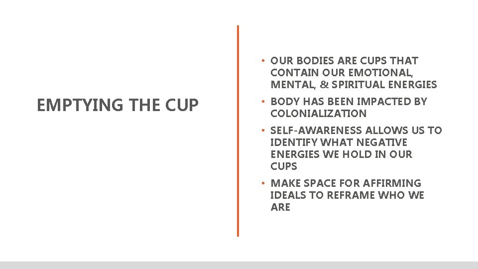  • OUR BODIES ARE CUPS THAT CONTAIN OUR EMOTIONAL, MENTAL, & SPIRITUAL ENERGIES