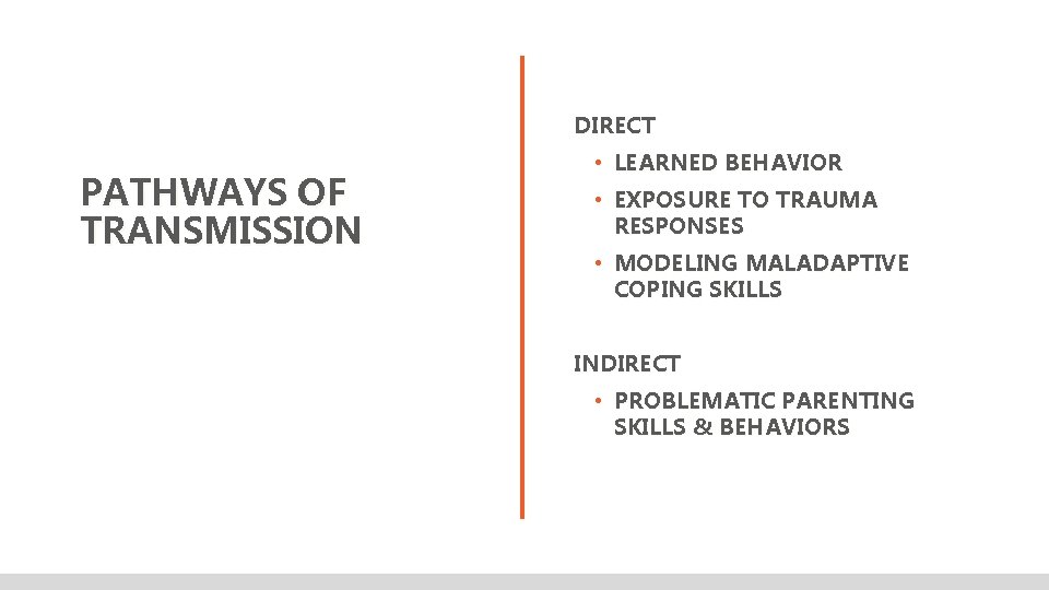 DIRECT PATHWAYS OF TRANSMISSION • LEARNED BEHAVIOR • EXPOSURE TO TRAUMA RESPONSES • MODELING