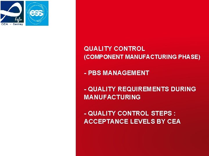 QUALITY CONTROL (COMPONENT MANUFACTURING PHASE) - PBS MANAGEMENT - QUALITY REQUIREMENTS DURING MANUFACTURING -