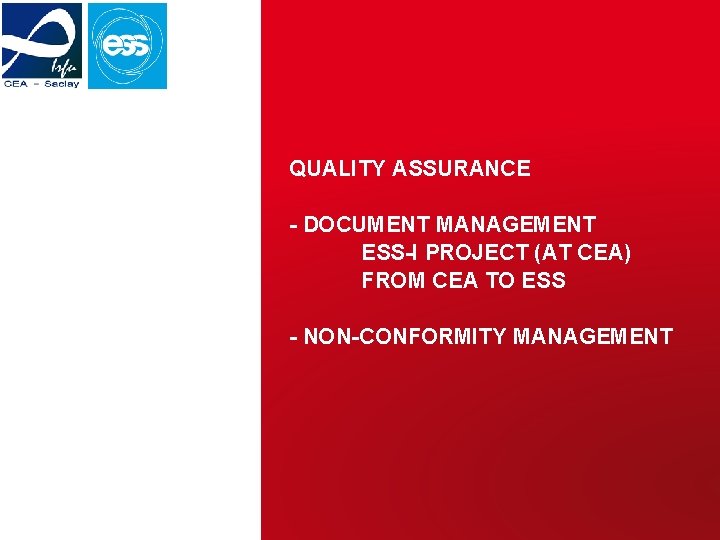 QUALITY ASSURANCE - DOCUMENT MANAGEMENT ESS-I PROJECT (AT CEA) FROM CEA TO ESS -