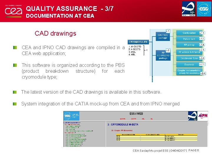 QUALITY ASSURANCE - 3/7 DOCUMENTATION AT CEA CAD drawings CEA and IPNO CAD drawings