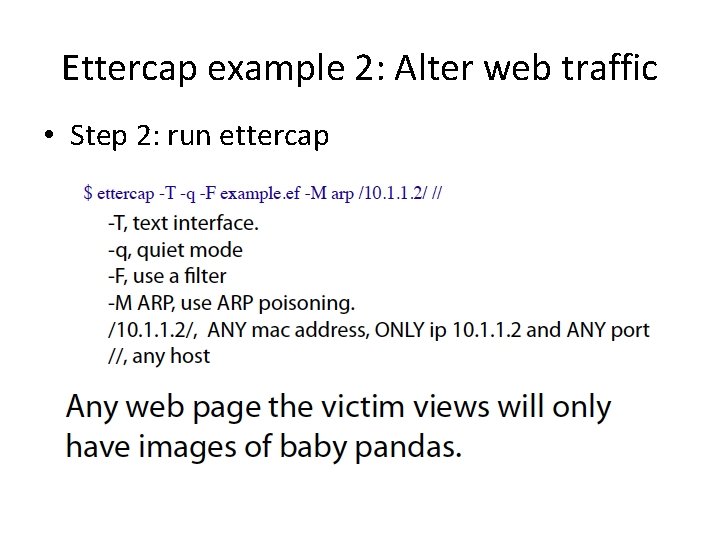 Ettercap example 2: Alter web traffic • Step 2: run ettercap 