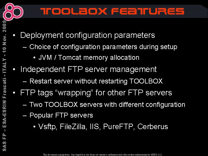 SAS FP – ESA-ESRIN Frascati - ITALY - 10 Nov. 2009 TOOLBOX Features •