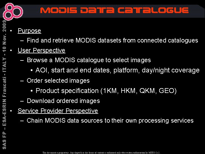 SAS FP – ESA-ESRIN Frascati - ITALY - 10 Nov. 2009 MODIS Data Catalogue