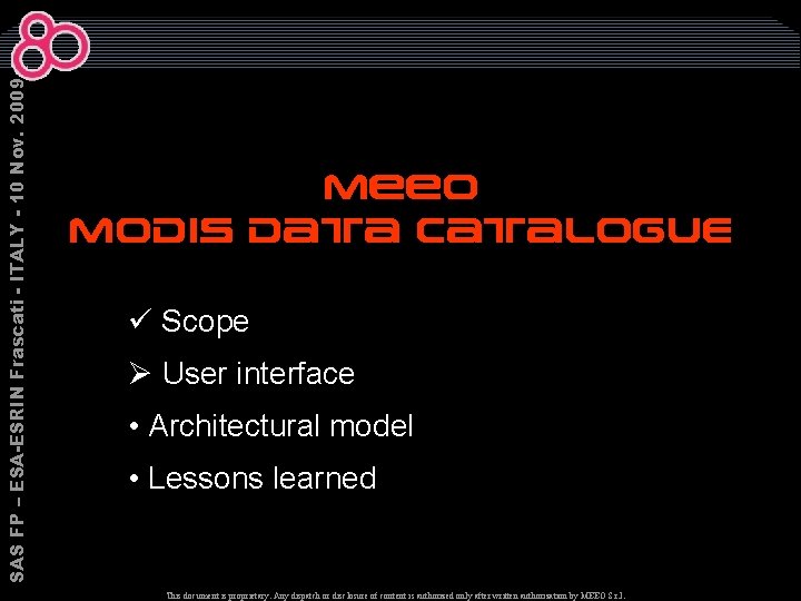 SAS FP – ESA-ESRIN Frascati - ITALY - 10 Nov. 2009 MEEO MODIS Data