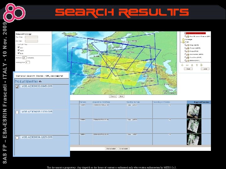 SAS FP – ESA-ESRIN Frascati - ITALY - 10 Nov. 2009 s. EARCH RESULTS