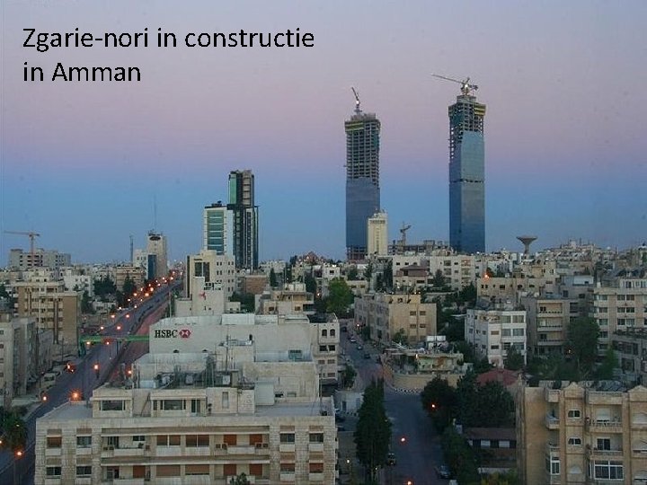 Zgarie-nori in constructie in Amman 