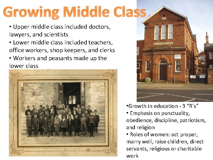 Growing Middle Class • Upper middle class included doctors, lawyers, and scientists • Lower