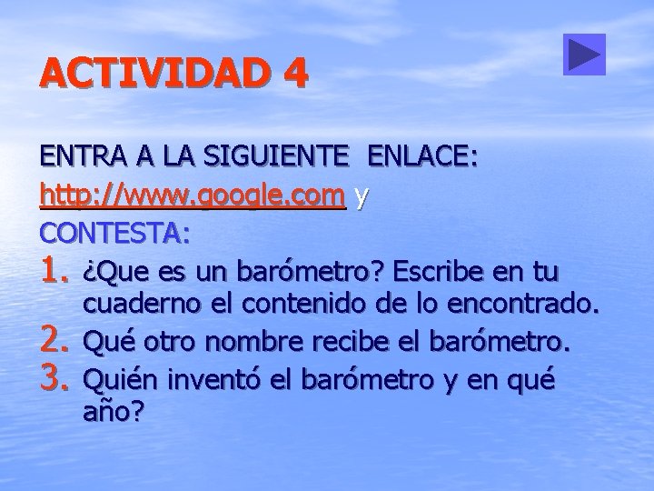 ACTIVIDAD 4 ENTRA A LA SIGUIENTE ENLACE: http: //www. google. com y CONTESTA: 1.