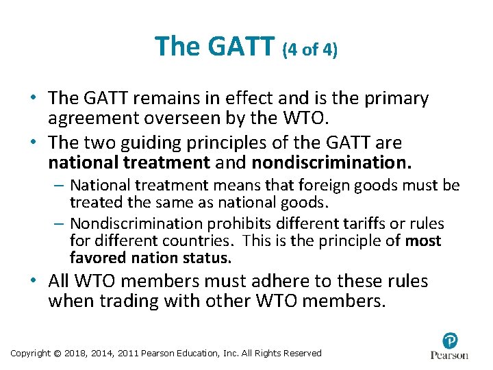 The GATT (4 of 4) • The GATT remains in effect and is the