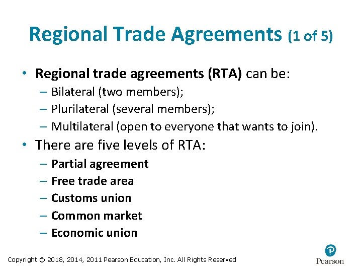 Regional Trade Agreements (1 of 5) • Regional trade agreements (RTA) can be: –