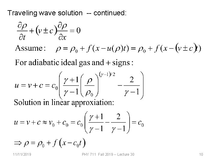 Traveling wave solution -- continued: 11/11/2019 PHY 711 Fall 2019 -- Lecture 30 10