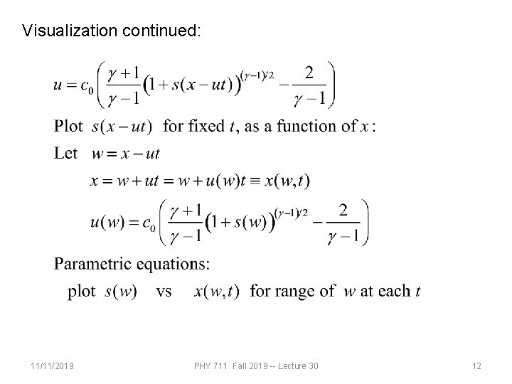 Visualization continued: 11/11/2019 PHY 711 Fall 2019 -- Lecture 30 12 