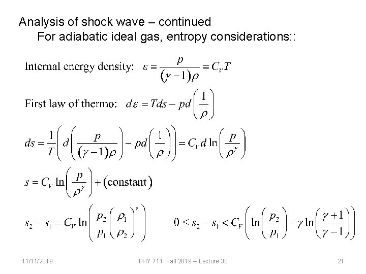 Analysis of shock wave – continued For adiabatic ideal gas, entropy considerations: : 11/11/2019