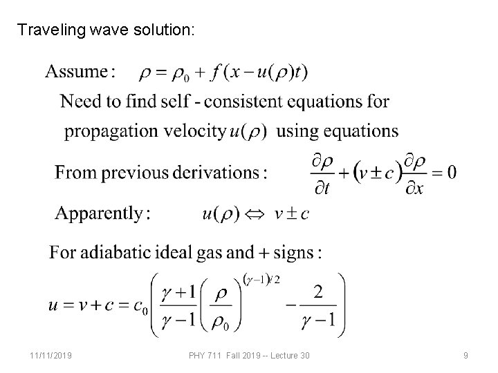 Traveling wave solution: 11/11/2019 PHY 711 Fall 2019 -- Lecture 30 9 