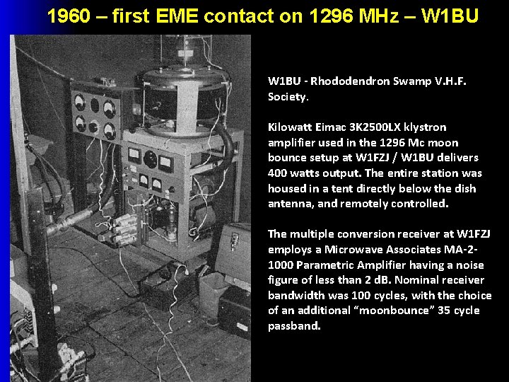 1960 – first EME contact on 1296 MHz – W 1 BU - Rhododendron