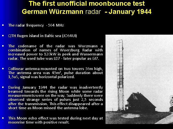 The first unofficial moonbounce test German Würzmann radar - January 1944 • The radar