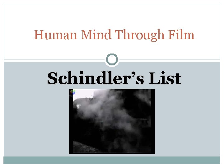 Human Mind Through Film Schindler’s List 