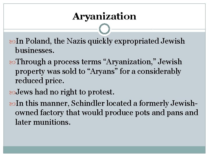 Aryanization In Poland, the Nazis quickly expropriated Jewish businesses. Through a process terms “Aryanization,