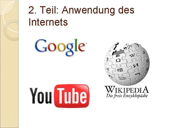 2. Teil: Anwendung des Internets 