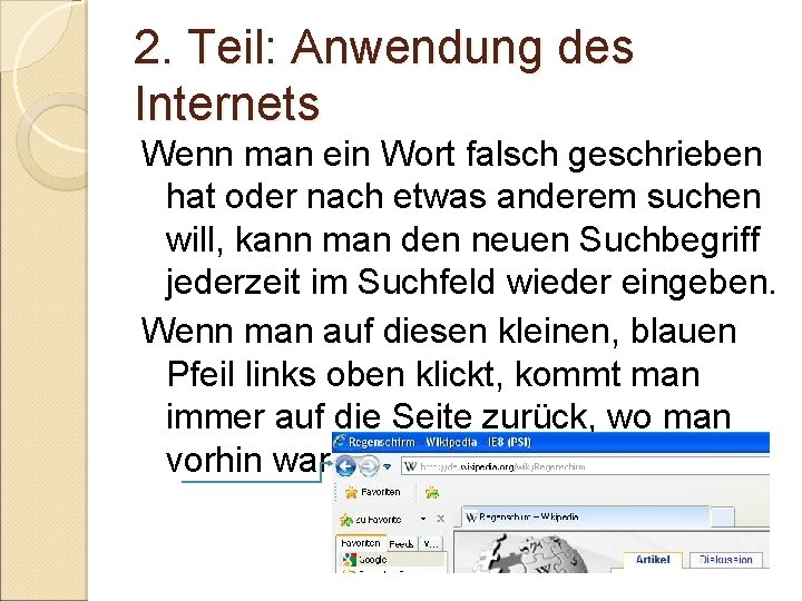 2. Teil: Anwendung des Internets Wenn man ein Wort falsch geschrieben hat oder nach