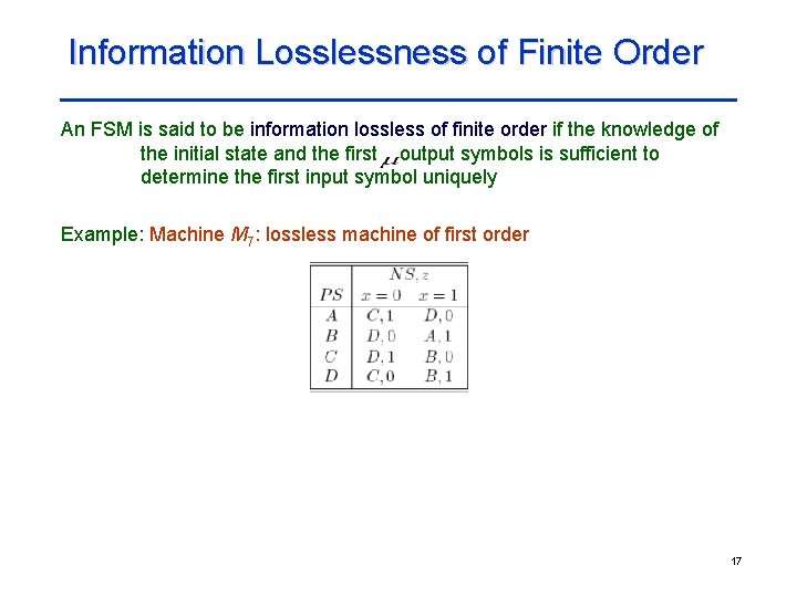 Information Losslessness of Finite Order An FSM is said to be information lossless of Information Losslessness of Finite Order An FSM is said to be information lossless of