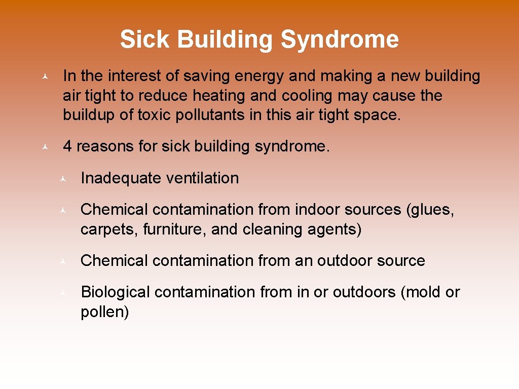 Sick Building Syndrome © In the interest of saving energy and making a new