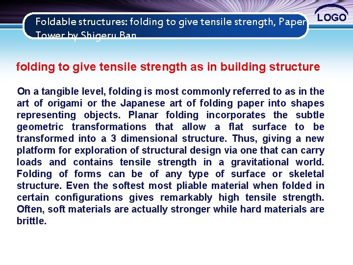 Foldable structures: folding to give tensile strength, Paper LOGO Tower by Shigeru Ban folding