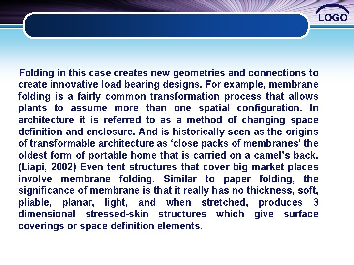 LOGO Folding in this case creates new geometries and connections to create innovative load