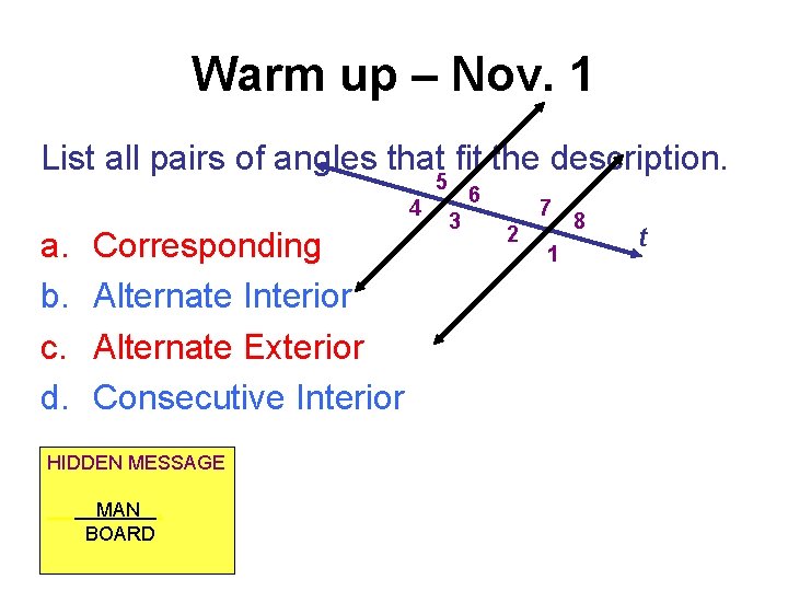 Warm up – Nov. 1 List all pairs of angles that fit the description.