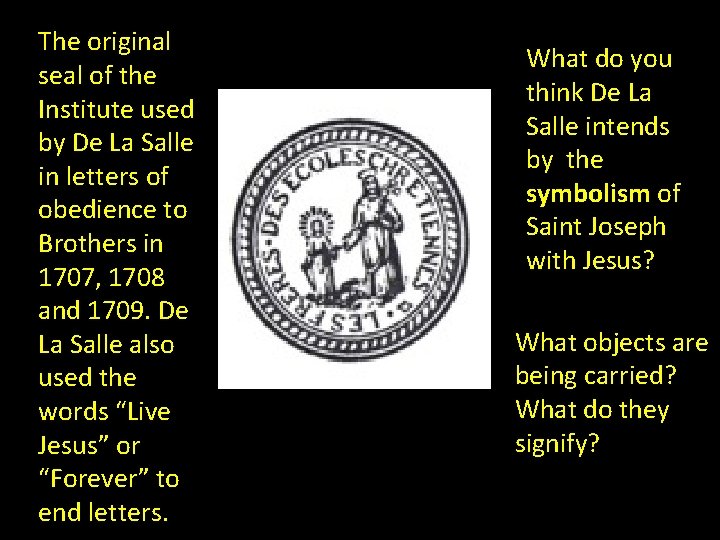 The original seal of the Institute used by De La Salle in letters of