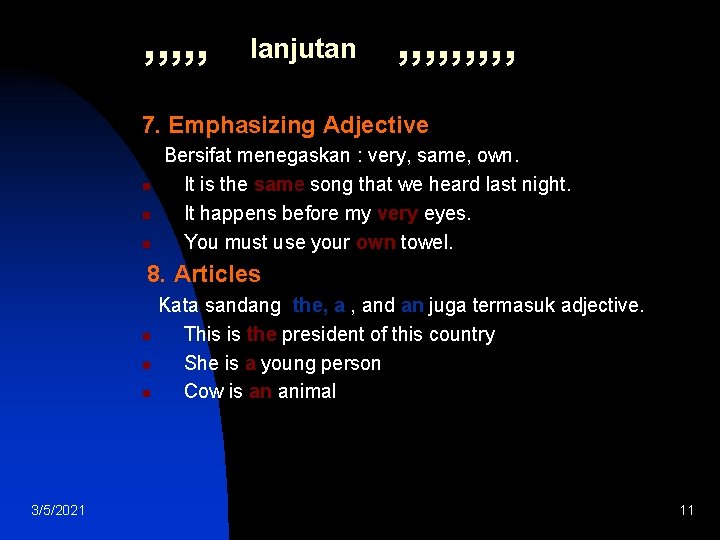 , , , lanjutan , , , , , 7. Emphasizing Adjective n n