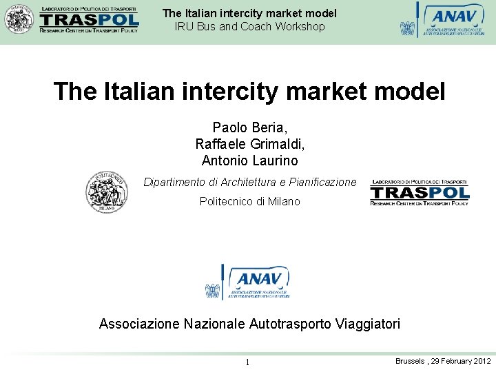 The Italian intercity market model IRU Bus and Coach Workshop The Italian intercity market