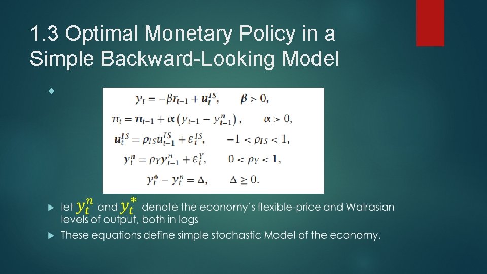 1. 3 Optimal Monetary Policy in a Simple Backward-Looking Model 