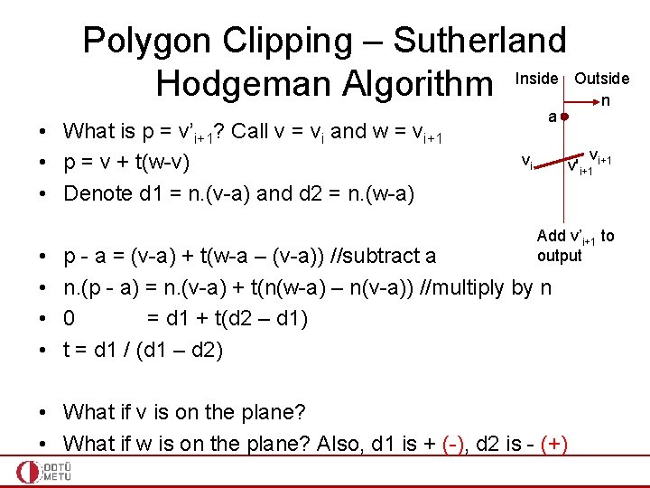 Polygon Clipping – Sutherland Hodgeman Algorithm Inside Outside n • What is p =