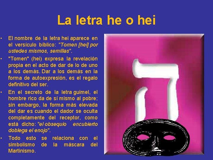 La letra he o hei • • El nombre de la letra hei aparece