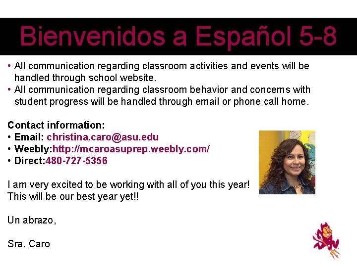 Bienvenidos a Español 5 -8 • All communication regarding classroom activities and events will