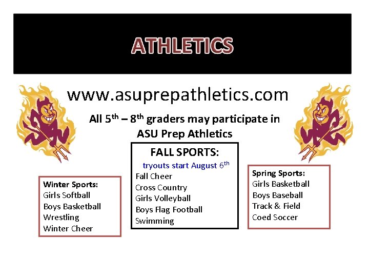 www. asuprepathletics. com All 5 th – 8 th graders may participate in ASU