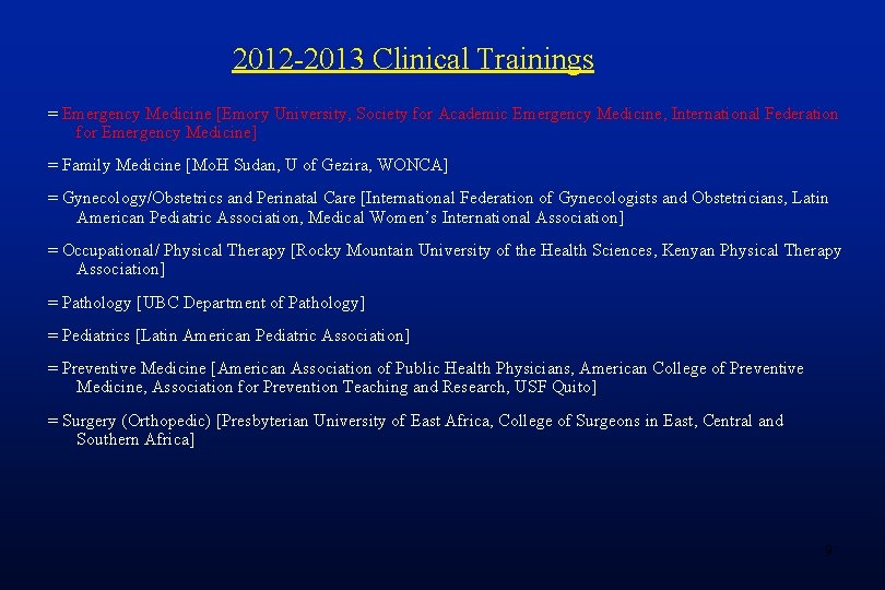 2012 -2013 Clinical Trainings = Emergency Medicine [Emory University, Society for Academic Emergency Medicine,