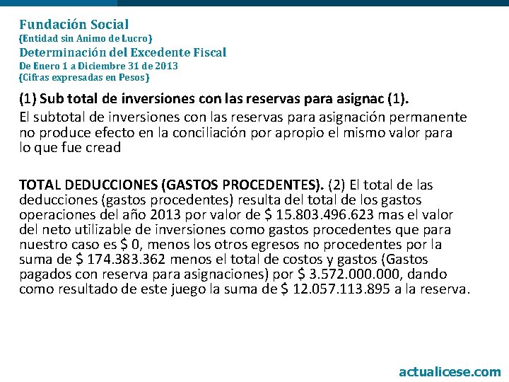 Fundación Social (Entidad sin Animo de Lucro) Determinación del Excedente Fiscal De Enero 1