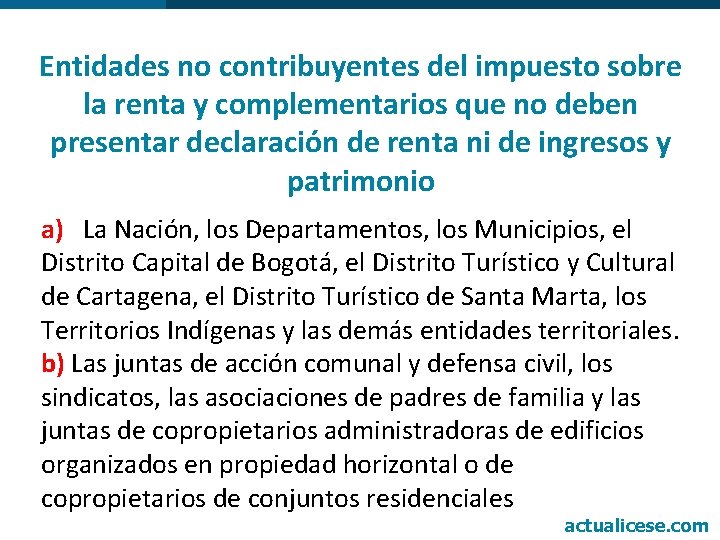 Entidades no contribuyentes del impuesto sobre la renta y complementarios que no deben presentar