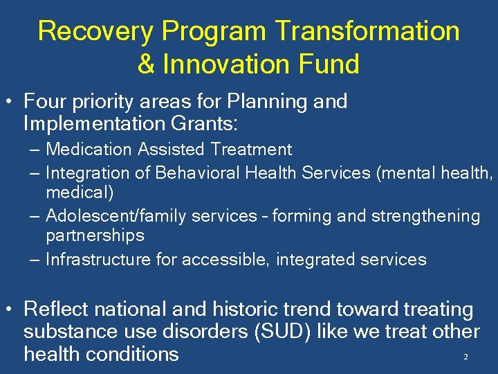 Recovery Program Transformation & Innovation Fund • Four priority areas for Planning and Implementation