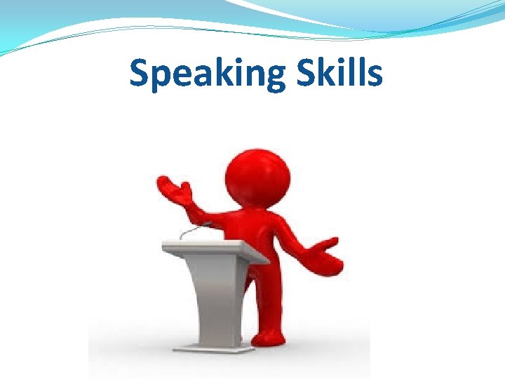 Speaking Skills 